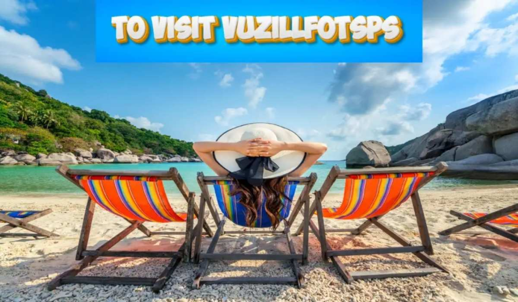 To Visit Vuzillfotsps