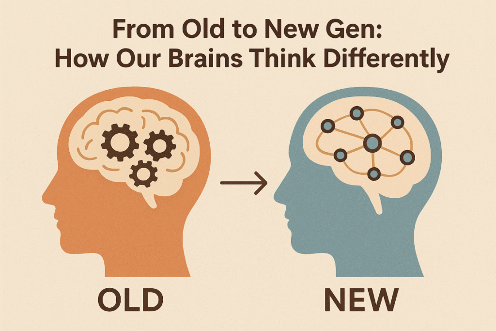 From Old to New Gen: How Our Brains Think Differently