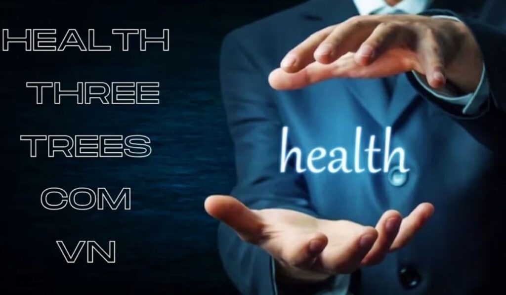 Health Threetrees com vn