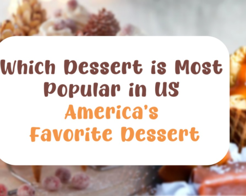 Which Dessert is Most Popular in US – America's Favorite Dessert